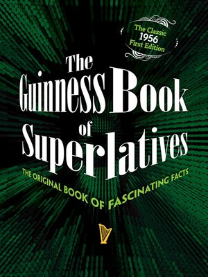 cover image of The Guinness Book of Superlatives: the Original Book of Fascinating Facts